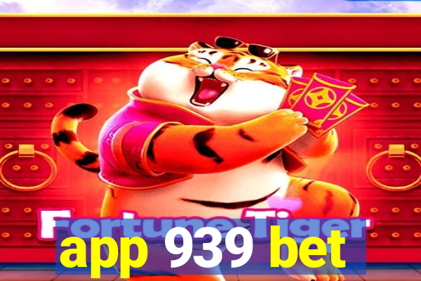 app 939 bet